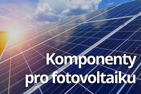 Komponenty pro fotovoltaiku